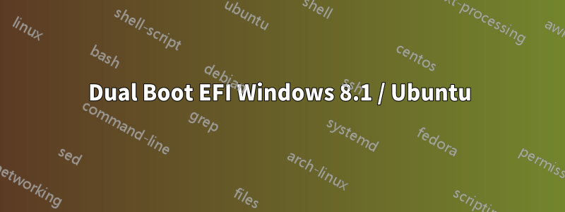 Dual Boot EFI Windows 8.1 / Ubuntu