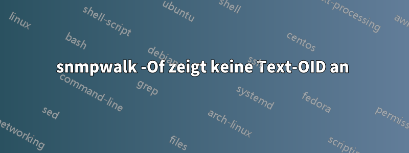 snmpwalk -Of zeigt keine Text-OID an