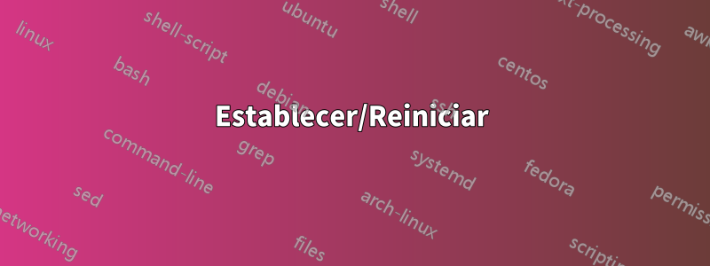 Establecer/Reiniciar