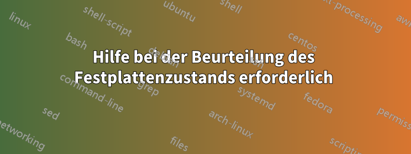 Hilfe bei der Beurteilung des Festplattenzustands erforderlich