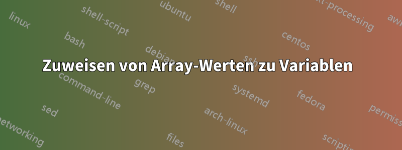 Zuweisen von Array-Werten zu Variablen 