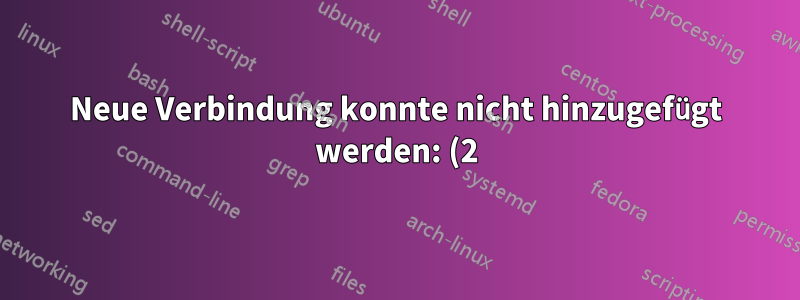 Neue Verbindung konnte nicht hinzugefügt werden: (2) Eine „Wireless“-Einstellung mit einer gültigen SSID ist erforderlich, wenn kein AP-Pfad angegeben wurde