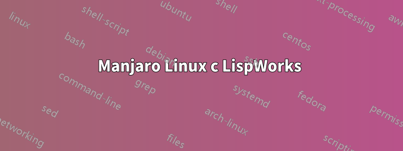 Manjaro Linux с LispWorks