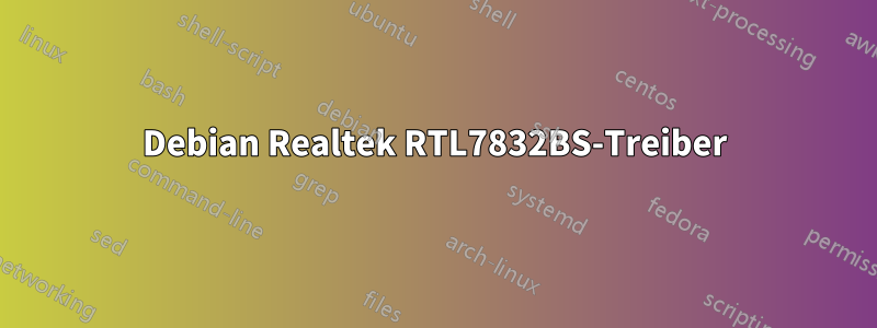 Debian Realtek RTL7832BS-Treiber