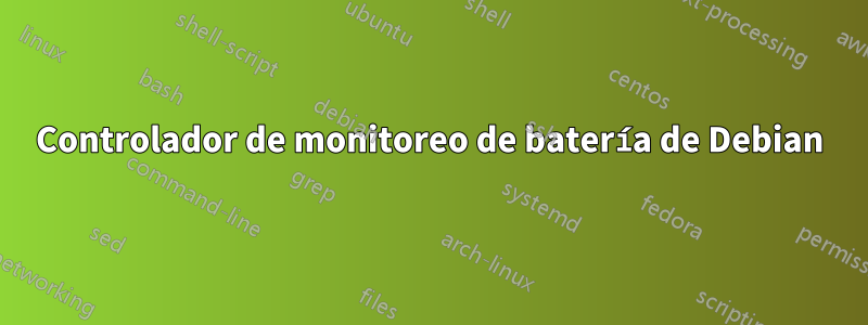 Controlador de monitoreo de batería de Debian