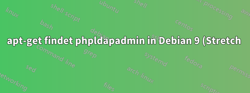 apt-get findet phpldapadmin in Debian 9 (Stretch) nicht