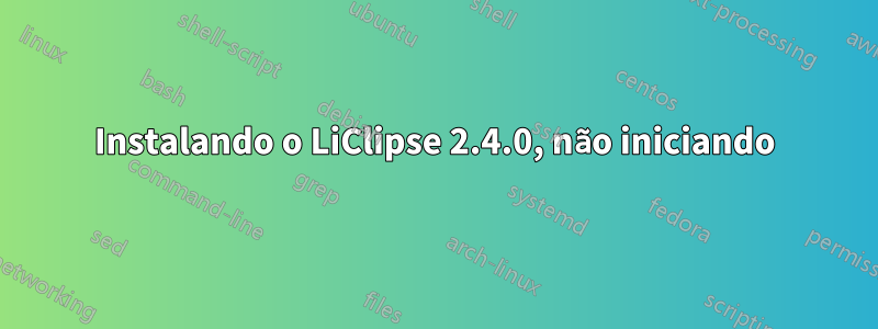 Instalando o LiClipse 2.4.0, não iniciando