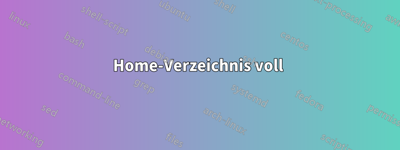Home-Verzeichnis voll