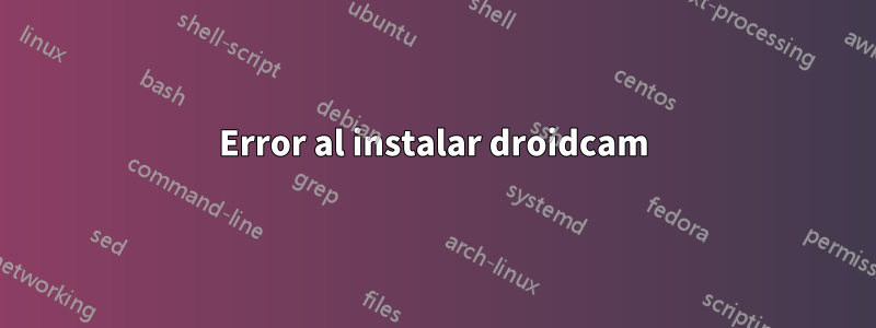 Error al instalar droidcam