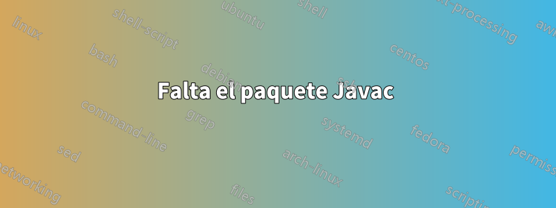 Falta el paquete Javac