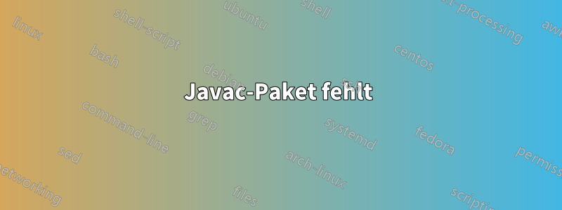 Javac-Paket fehlt
