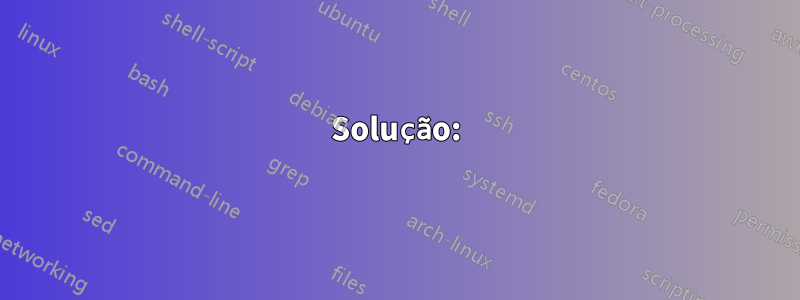 Solução:
