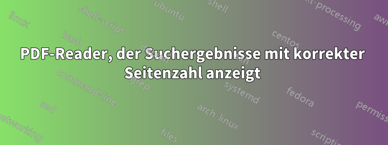 PDF-Reader, der Suchergebnisse mit korrekter Seitenzahl anzeigt
