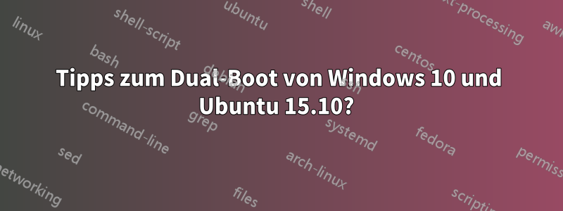 Tipps zum Dual-Boot von Windows 10 und Ubuntu 15.10? 