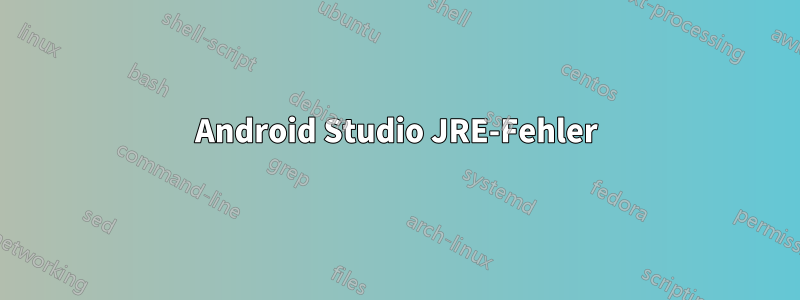 Android Studio JRE-Fehler