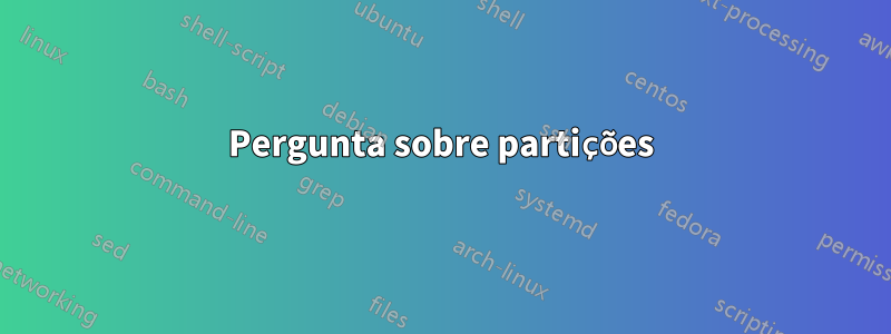 Pergunta sobre partições