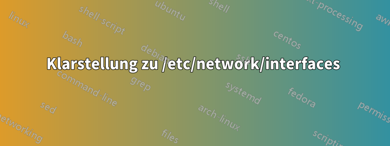 Klarstellung zu /etc/network/interfaces