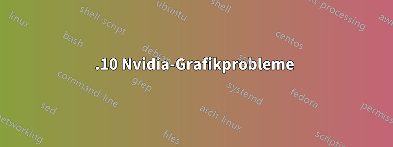15.10 Nvidia-Grafikprobleme