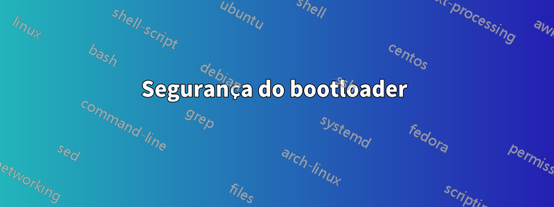 Segurança do bootloader