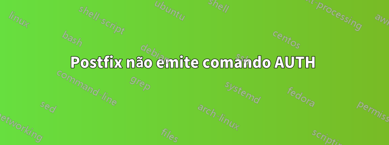 Postfix não emite comando AUTH