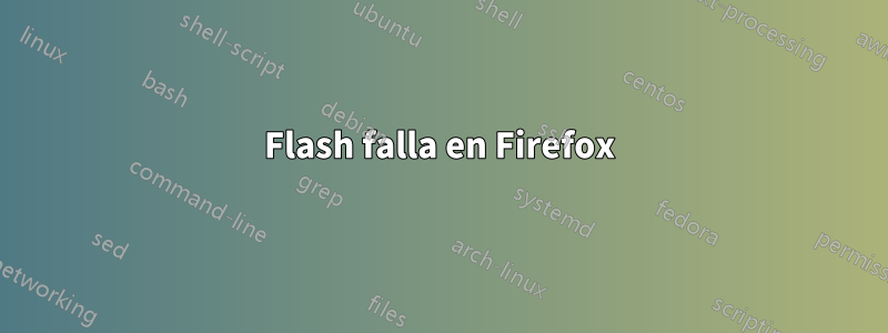 Flash falla en Firefox