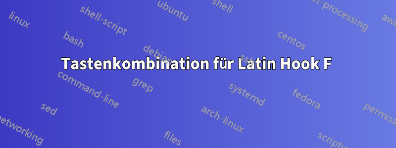 Tastenkombination für Latin Hook F