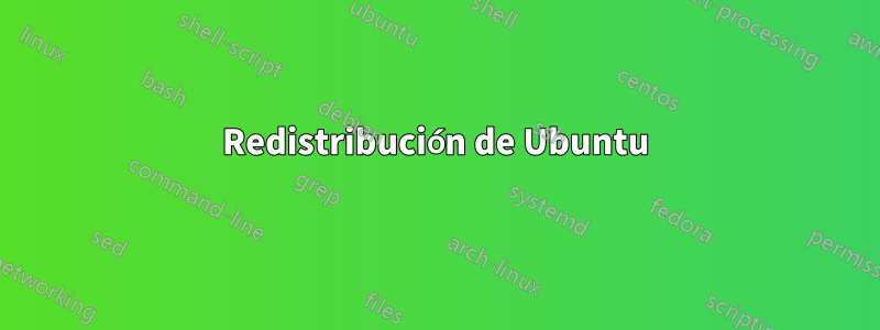 Redistribución de Ubuntu