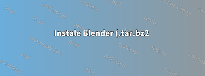Instale Blender (.tar.bz2) en Ubuntu 16.04LTS