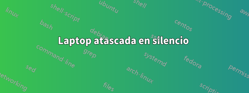 Laptop atascada en silencio