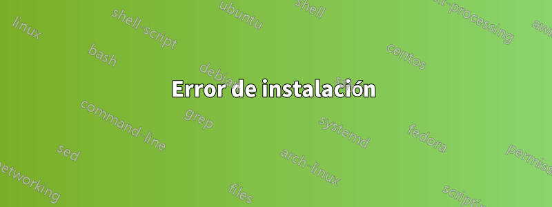 Error de instalación