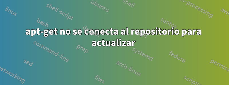 apt-get no se conecta al repositorio para actualizar