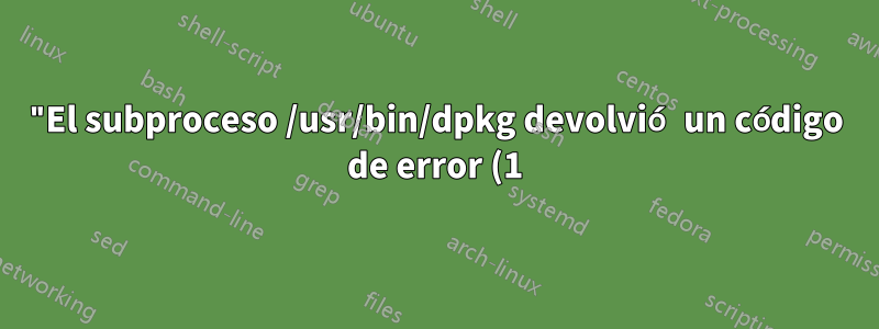 "El subproceso /usr/bin/dpkg devolvió un código de error (1)" al intentar instalar nginx
